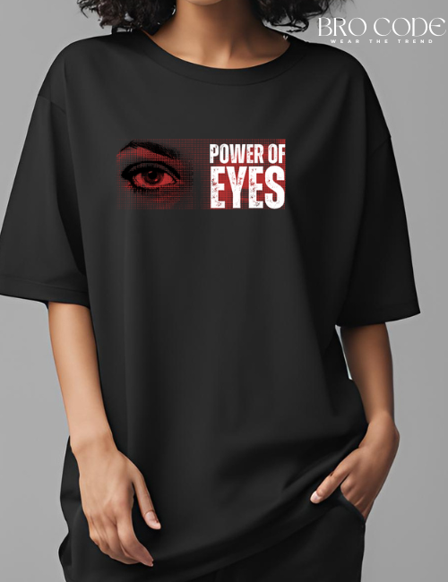 Power of eyes oversized Black color T-shirt | Unisex