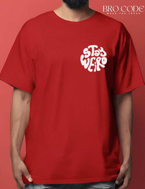 stay wierd trending oversized Red color T-shirt